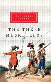The Three Musketeers (Everyman's Library Classics)