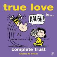 True Love is... Complete Trust (Peanuts Gift Books S.) -- Hardback
