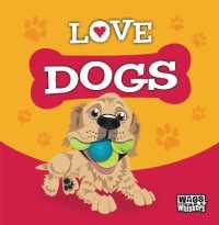 Love Dogs (Wags & Whiskers Gift Books)