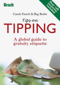 Tips on Tipping : A Global Guide to Gratuity Etiquette (Bradt Travel Guides)