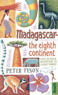 Madagascar: the Eighth Continent : Life, Death and Discovery in a Lost World