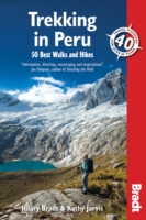 Trekking in Peru : 50 Best Walks and Hikes (Bradt Travel Guides)