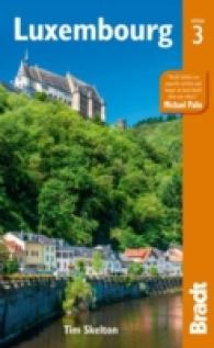 Bradt Luxembourg (Bradt Travel Guide. Luxembourg) （3TH）