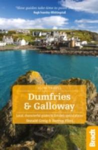 Bradt Slow Travel Dumfries & Galloway : Local, Characterful Guides to Britain's Special Places (Bradt Slow Travel Guides)