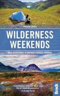 Wilderness Weekends : Wild adventures in Britain's rugged corners