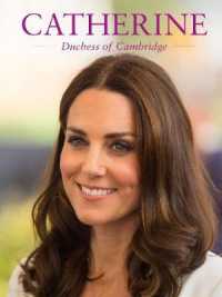 Catherine : Duchess of Cambridge (Pitkin Royal Collection)
