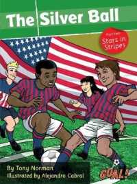 The Silver Ball: Part 2 Stars in Stripes : Level 1 (Goal! the Complete Pack)