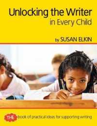 Unlocking the Writer in Every Child : The book of practical ideas for teaching reading (Professional Development in Literacy) -- Paperback / softback