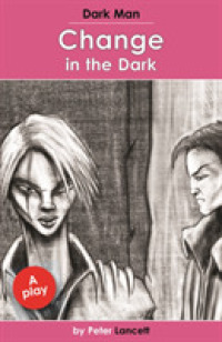 Change in the Dark : Dark Man Plays (Dark Man the Plays)