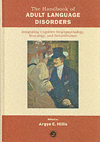 成人の言語障害ハンドブック<br>The Handbook of Adult Language Disorders : Integrating Cognitive Neuropsychology, Neurology, and Rehabilitation