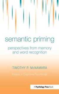 意味プライミング<br>Semantic Priming : Perspectives from Memory and Word Recognition (Essays in Cognitive Psychology)
