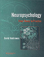 Neuropsychology: From Theory to Practice （Revised ed.）