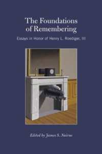 想起の基礎：記念論文集<br>The Foundations of Remembering : Essays in Honor of Henry L. Roediger, III (Psychology Press Festschrift Series)