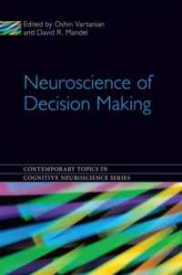 意思決定の神経科学<br>Neuroscience of Decision Making (Contemporary Topics in Cognitive Neuroscience)