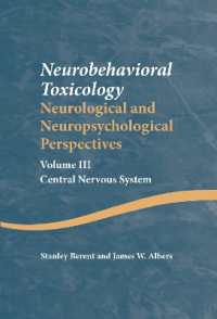 Neurobehavioral Toxicology: Neurological and Neuropsychological Perspectives, Volume III : Central Nervous System (Studies on Neuropsychology, Neurology and Cognition)