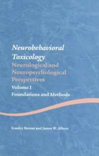 神経行動毒物学１<br>Neurobehavioral Toxicology: Neurological and Neuropsychological Perspectives, Volume I : Foundations and Methods (Studies on Neuropsychology, Neurology and Cognition)