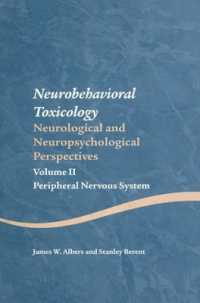 神経行動動物学２<br>Neurobehavioral Toxicology: Neurological and Neuropsychological Perspectives, Volume II : Peripheral Nervous System (Studies on Neuropsychology, Neurology and Cognition)