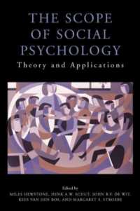 社会心理学のスコープ<br>The Scope of Social Psychology : Theory and Applications (A Festschrift for Wolfgang Stroebe) (Psychology Press Festschrift Series)