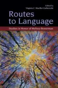 Routes to Language : Studies in Honor of Melissa Bowerman (Psychology Press Festschrift Series)