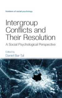 集団間紛争と解決：社会心理学の視座<br>Intergroup Conflicts and Their Resolution : A Social Psychological Perspective (Frontiers of Social Psychology)
