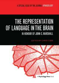 The Representation of Language in the Brain: In Honour of John C. Marshall : A Special Issue of Aphasiology (Special Issues of Aphasiology)