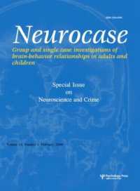 Neuroscience and Crime : A Special Issue of Neurocase (Special Issues of Neurocase)