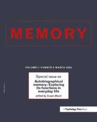 自伝的記憶：日常生活における機能<br>Autobiographical Memory: Exploring its Functions in Everyday Life : A Special Issue of Memory (Special Issues of Memory)
