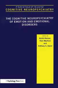 The Cognitive Neuropsychiatry of Emotion and Emotional Disorders : A Special Issue of Cognitive Neuropsychiatry (Special Issues of Cognitive Neuropsychiatry)