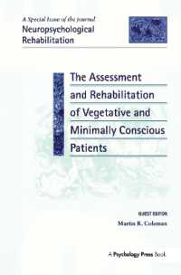 The Assessment and Rehabilitation of Vegetative and Minimally Conscious Patients : A Special Issue of Neuropsychological Rehabilitation (Special Issues of Neuropsychological Rehabilitation)