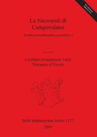 La Necropoli Di Campovalano : Tombe orientalizzanti e arcaiche, I