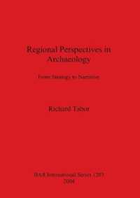 Regional Perspectives in Archaeology : From Strategy to Narrative