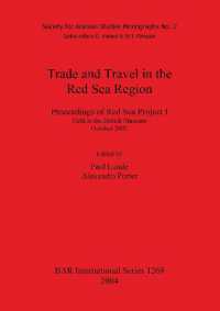 Trade and Travel in the Red Sea Region : Proceedings of Red Sea Project I Held in the British Museum October 2002