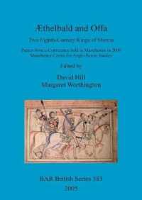 Æthelbald and Offa : Two Eighth-Century Kings of Mercia. Papers from a Conference held in Manchester in 2000. Manchester Centre for Anglo-Saxon Studies