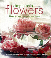 Simple Chic Flowers: Ideas for Every Room in Your House