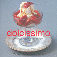 Dolcissimo: Delicious Sweet Dishes from Italy (Hardcover)