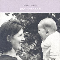 Motherhood (Womens Wisdom)