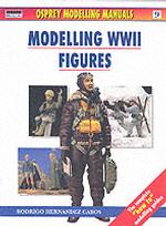 Modeling Wwii Figures (Osprey Modeling Manual Series, 9)