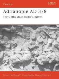 Adrianople AD 378 : The Goths crush Rome's legions (Campaign)