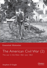 The American Civil War : The War in the West 1861-July 1863 (Essential Histories)