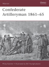 Confederate Artilleryman 1861-65 -- Paperback / softback