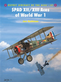 Spad Xii/xiii Aces of World War I (Osprey Aircraft of the Aces S.) -- Paperback / softback