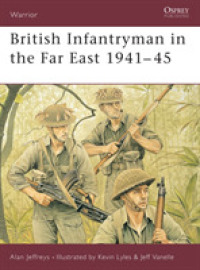 British Infantryman in the Far East 1941-45 (Warrior S.) -- Paperback / softback