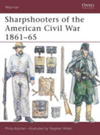 Sharpshooters of the American Civil War 1861-1865 (Warrior S.) -- Paperback / softback