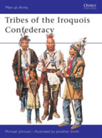 Tribes of the Iroquois Confederacy (Men-at-arms) -- Paperback / softback