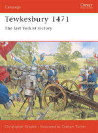 Tewkesbury 1471 : The Lasy Yorkist Victory (Osprey Campaign S.) -- Paperback / softback