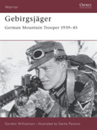 Gebirgsjager : German Mountain Trooper 1939-45 (Warrior) -- Paperback / softback (English Language Edition)
