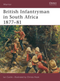 British Infantryman in South Africa 1877-81 : The Anglo-zulu and Transvaal Wars (Warrior S.) -- Paperback / softback