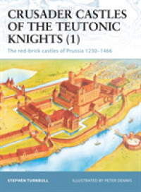 Crusader Castles of the Teutonic Knights (1) : The red-brick castles of Prussia 1230-1466 (Fortress) -- Paperback / softback (English Language Edition
