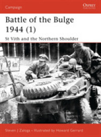 Battle of the Bulge 1944 (1) : St Vith and the Northern Shoulder (Campaign) -- Paperback / softback (English Language Edition) 〈115〉