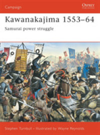 Kawanakajima 1553-64 : Samurai power struggle (Campaign) -- Paperback / softback (English Language Edition)